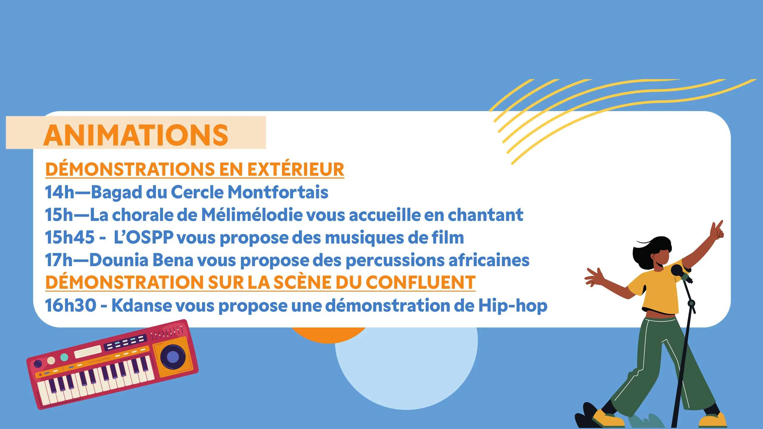 Programme des animations du forum : Bagad du Cercle Montfortais à 14 h, chorale Mélimélodie à 15 h, l’OSPP à 15 h 45 avec des musiques de film, Dounia Bena à 17 h, et Kdanse à 16 h 30 sur la scène du Confluent.